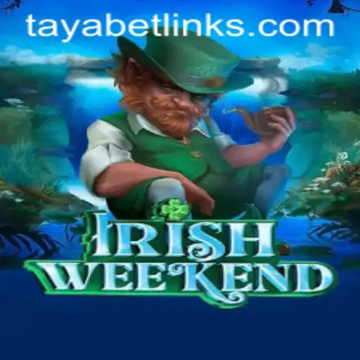 Explore the Excitement of IrishWeekend and the Thrilling World of TAYABET