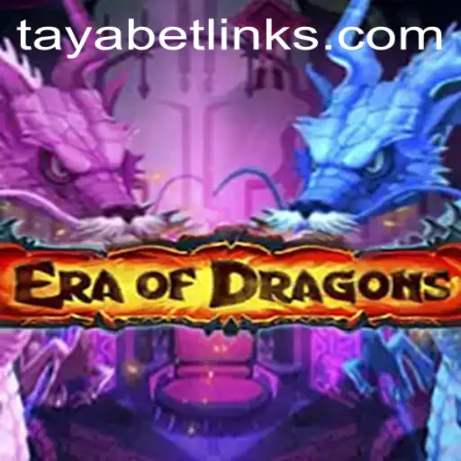 EraOfDragons: A Journey into the Mystical World of TAYABET